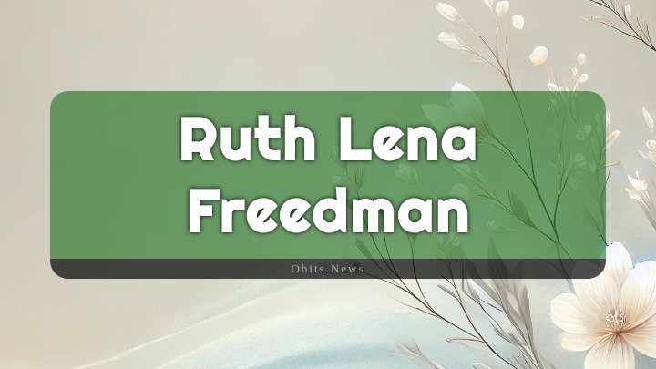 Obituary Reference Image of Ruth Lena Freedman