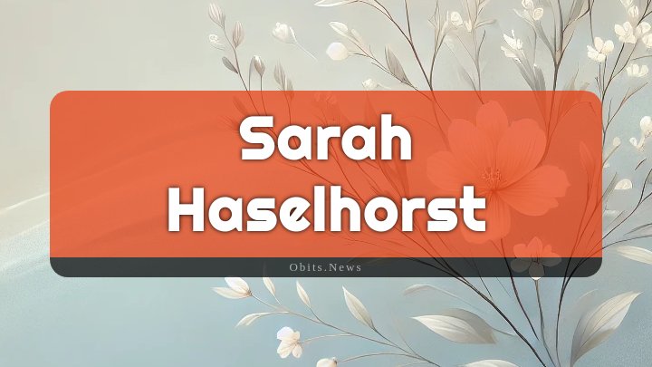 Obituary Reference Image of Sarah Haselhorst