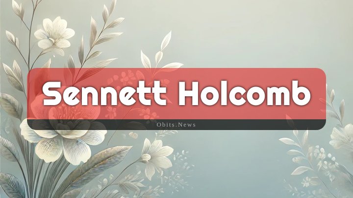 Obituary Reference Image of Sennett Holcomb