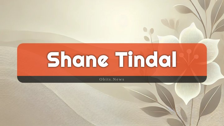 Obituary Reference Image of Shane Tindal