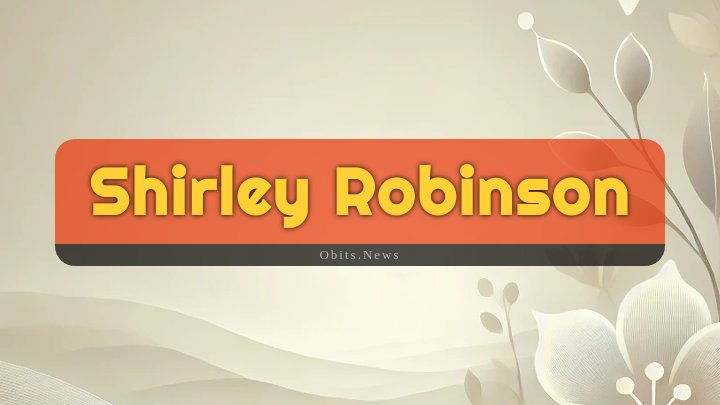 Obituary Reference Image of Shirley Robinson