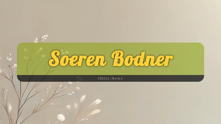 Obituary Reference Image of Soeren Bodner