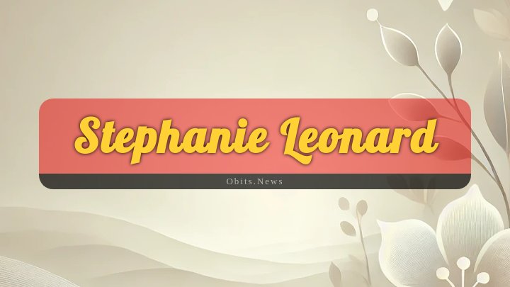 Obituary Reference Image of Stephanie Leonard