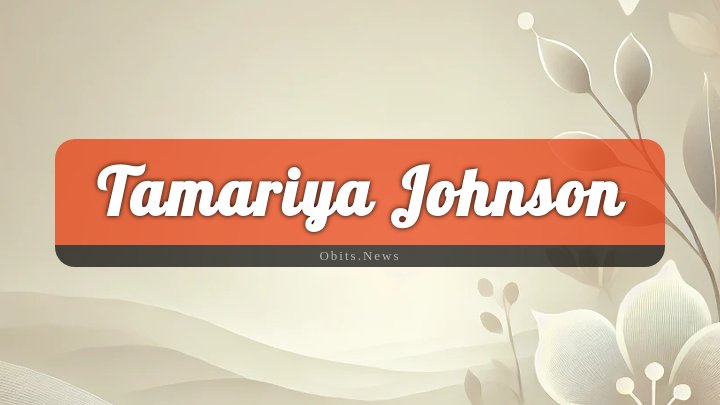 Obituary Reference Image of Tamariya Johnson