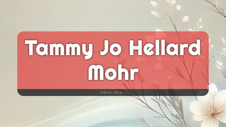 Obituary Reference Image of Tammy Jo Hellard Mohr