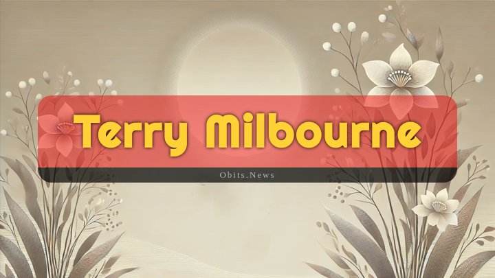 Obituary Reference Image of Terry Milbourne