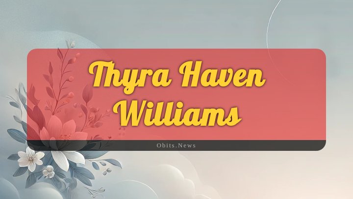 Obituary Reference Image of Thyra Haven Williams