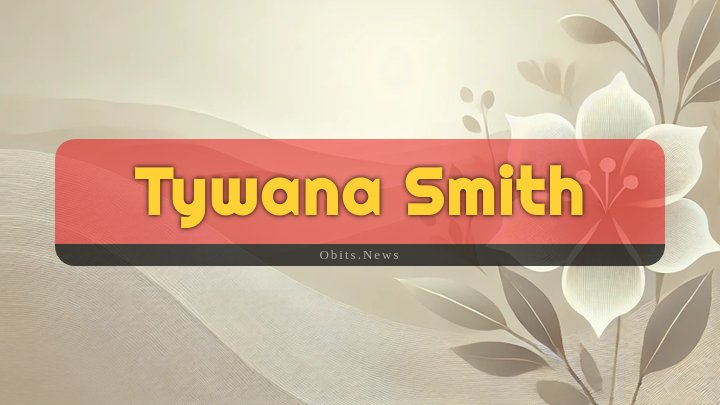 Obituary Reference Image of Tywana Smith