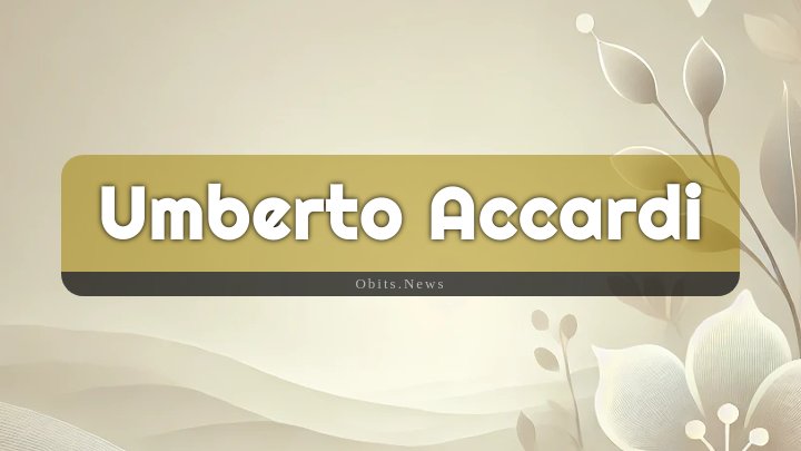 Obituary Reference Image of Umberto Accardi