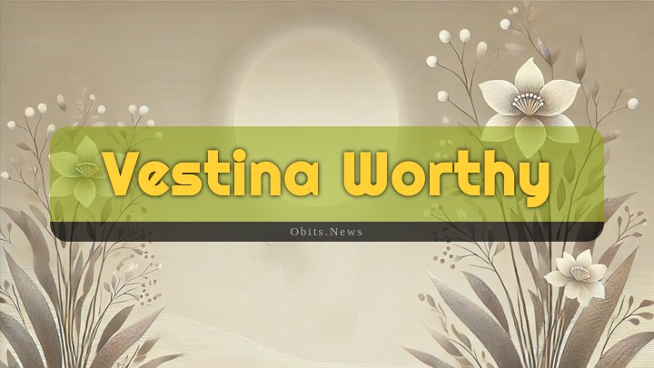 Obituary Reference Image of Vestina Worthy