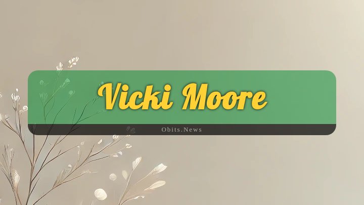 Obituary Reference Image of Vicki Moore