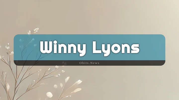 Obituary Reference Image of Winny Lyons